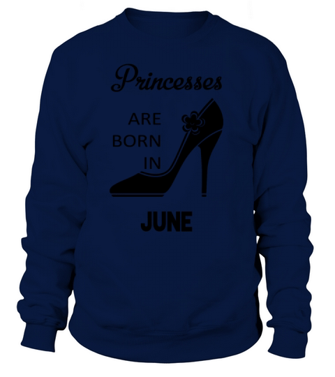 Princesses are born in June Women's Sweatshirt