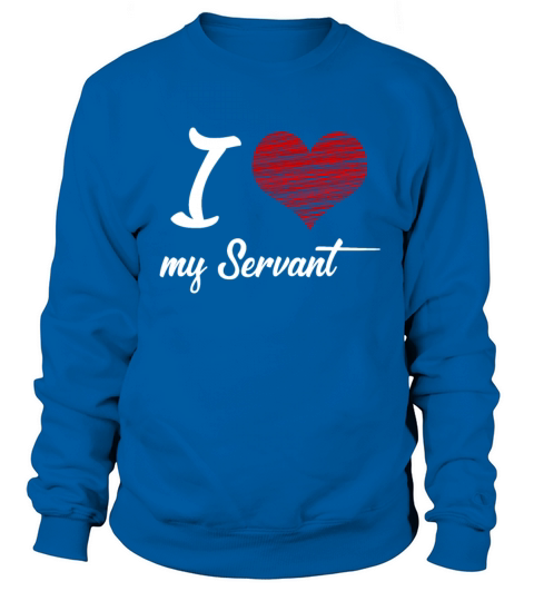I love my Servant Master Sub Submissive Slave Women's Sweatshirt