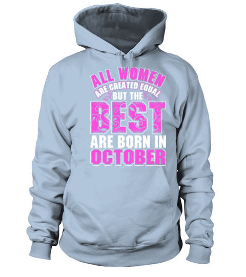 All Women Are Created Equal But The Best Are Born Women's Hoodie
