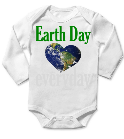 Earthday everyday Save the earth Long Sleeve Baby One-Piece