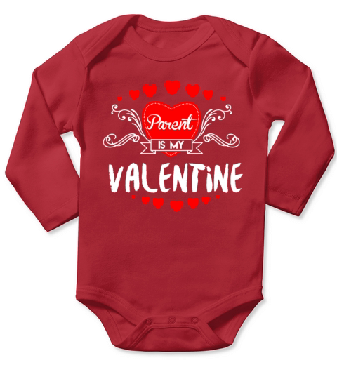 Parent Is My Valentine Saint Valentine Love Long Sleeve Baby One-Piece