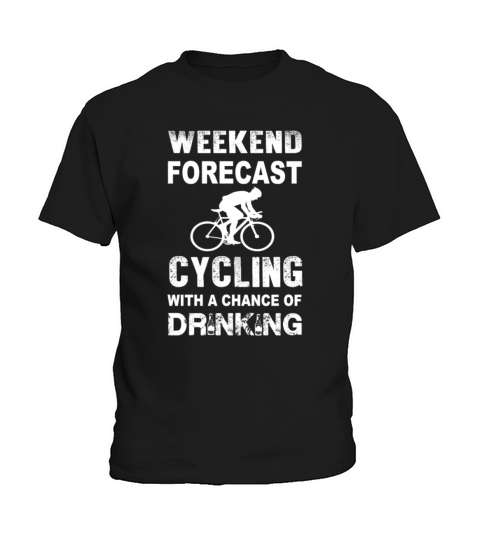 Weekend forecast cycling - Chance of drinking T-Shirt Kids T-Shirt