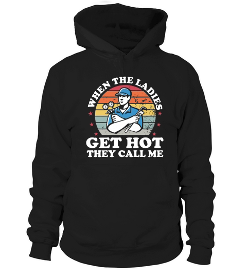 When Ladies Get Hot They Call Me Funny HVAC Technician Vintage Hoodie Unisex