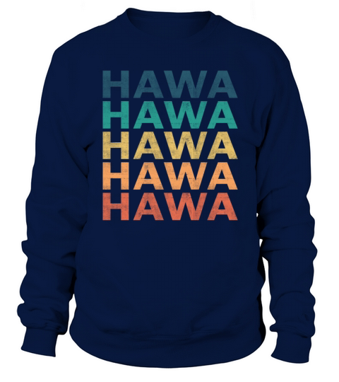 Hawa Name T Shirt - Hawa Vintage Retro Name Gift I Women's Sweatshirt