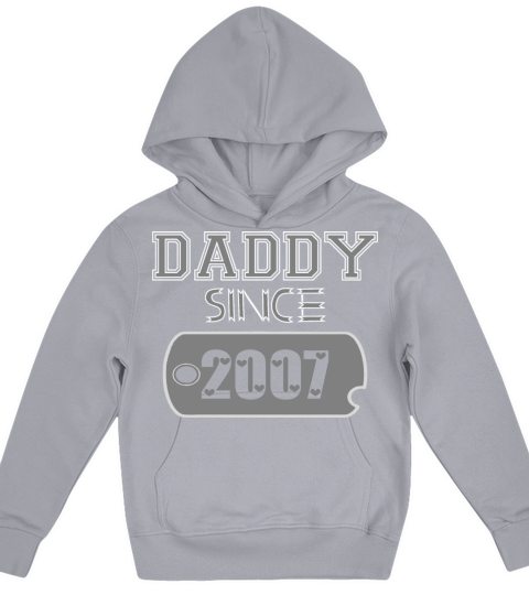 Daddy Since Tag 2007 Happy Fathers Day Kids Hoodie