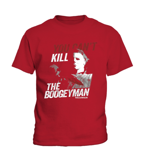 Michael Myers You Can’t Kill The Boogeyman Halloween shirt Kids T-Shirt