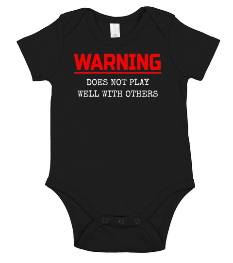 WARNING DOES NOT PLAY WELL WITH OTHERS Short Sleeve Baby One-Piece