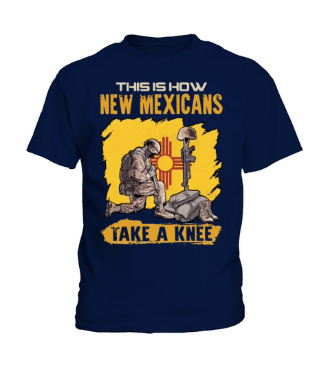 this is how new mexicans take a knee patriotic Kids T-Shirt