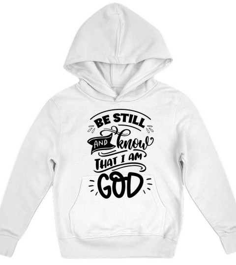 Be Still and Know that I am God Kids Hoodie