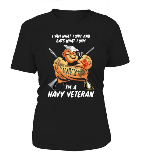Popeye I yam what i yam and dats what i yam i’m a navy veteran shirt Women's T-Shirt