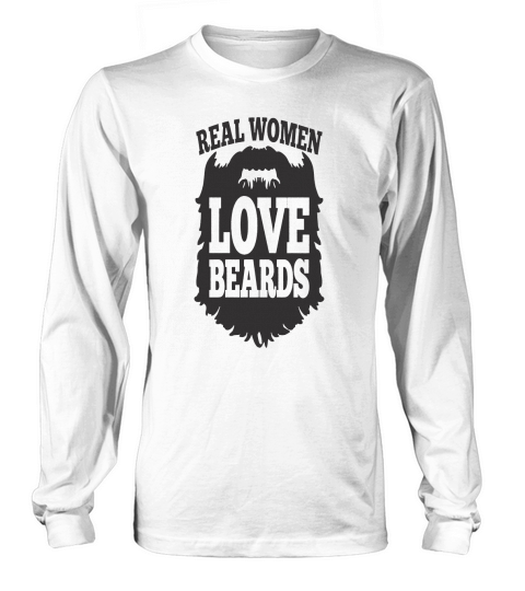 Real Women Love Beards Long sleeved Unisex