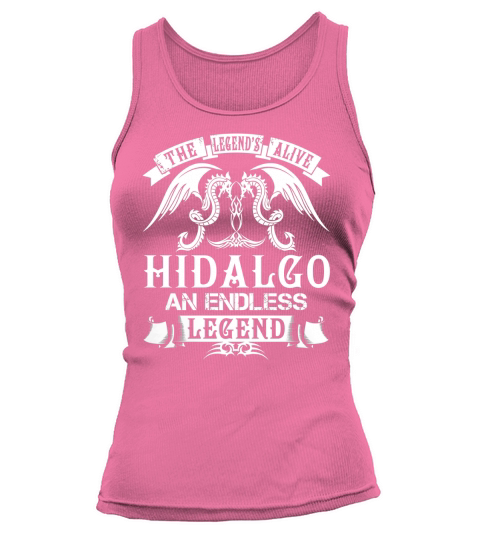 HIDALGO Shirts - The Legend is Alive HIDALGO An Endless Legend Name Shirts Tank top Woman