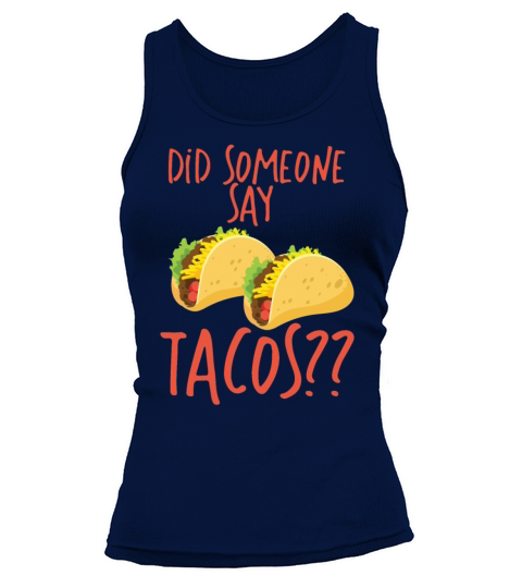 Funny Did Someone Say Tacos Cinco De Mayo T-Shirt Women's Tank Top