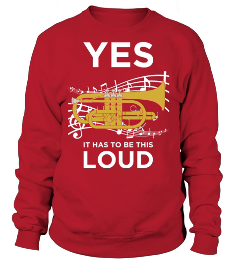 Yes It Has To Be Loud Funny Trumpet T-Shirt Women's Sweatshirt