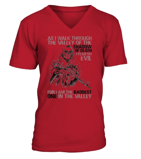 As I Walk Through The Valley Of The Shadow Of Death V-Neck T-shirt