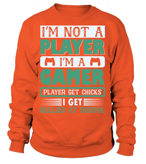 Im not a Player Im a Gamer Women's Sweatshirt