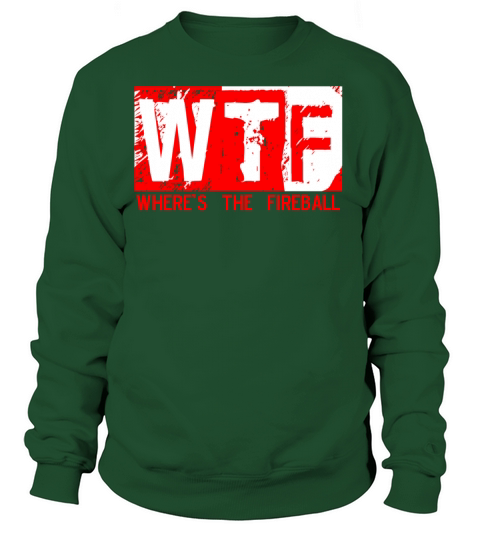 WTF WHERES THE FIREBALL trendy college frat party Women's Sweatshirt