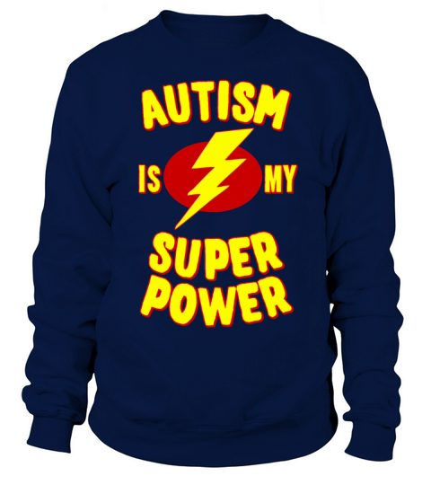 Autism is My Super Power Women's Sweatshirt