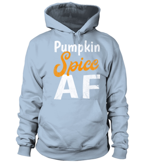 Shirt for Halloween - Pumpkin spice AF Women's Hoodie