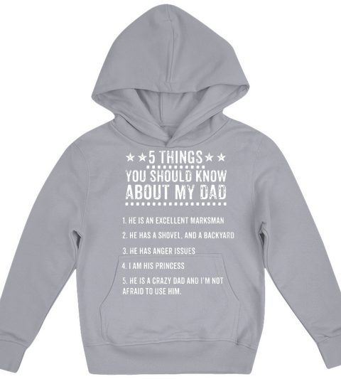 5 Things You Should Know About My Dad Kids Hoodie