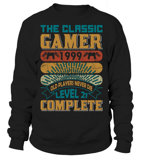 The Classic Gamer 1999 Level 21 Women's Sweatshirt