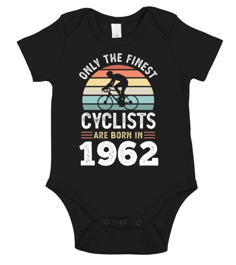 Finest Cyclists are born in 1962 60th Birthday Short Sleeve Baby One-Piece