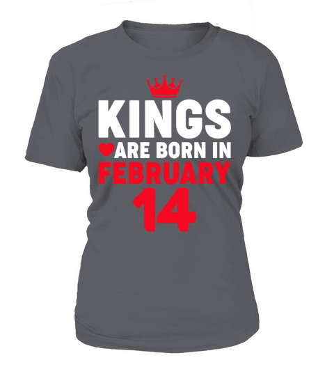 Kings are Born in February 14 Valentines Day Birt Women's T-Shirt