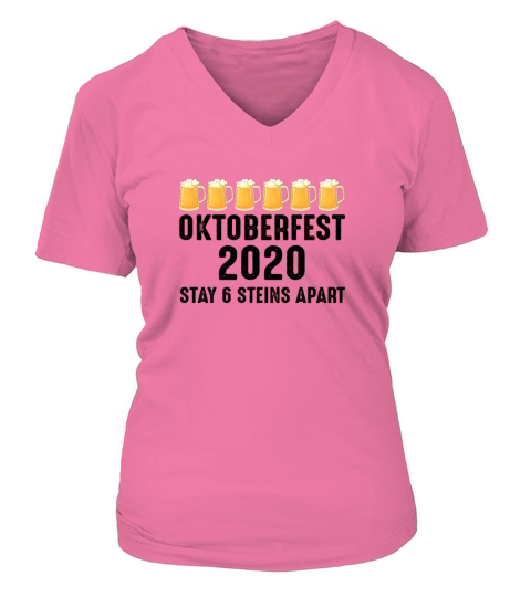 Oktoberfest 2020 Stay 6 Stein Apart Beer October Women's V-Neck T-shirt