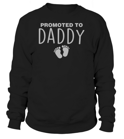 Promoted To Daddy Women's Sweatshirt