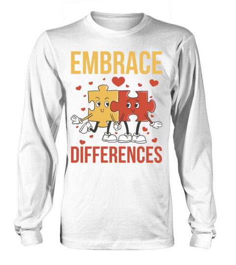 Embrace Differences Funny World Autism Day Gift Long sleeved Unisex