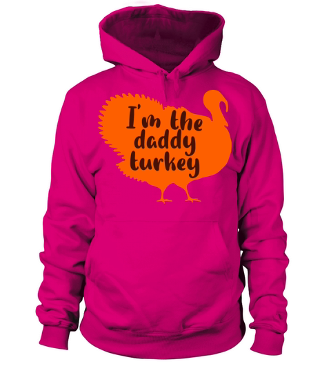 Im The Daddy Turkey 2021 Happy Thanksgiving Women's Hoodie