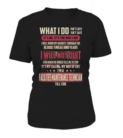 Facilities Maintenance Technician What I do Job Shirts Women's T-Shirt