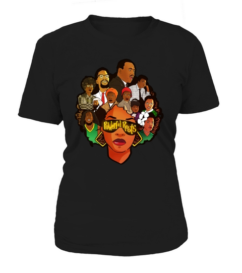 Powerful Roots Black History Month I Love My Roots shirt Women's T-Shirt