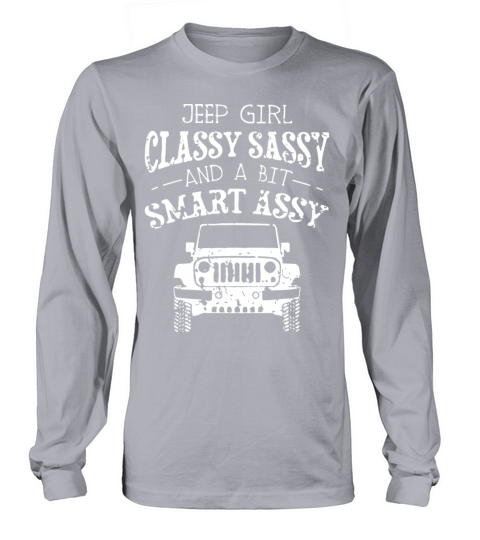 jeep girl classy sassy and a bit smart assy car Long sleeved Unisex