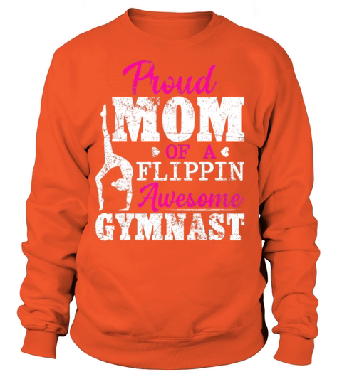 Proud Mom Of A Flippin Awesome Gymnast Gymnastics Women's Sweatshirt
