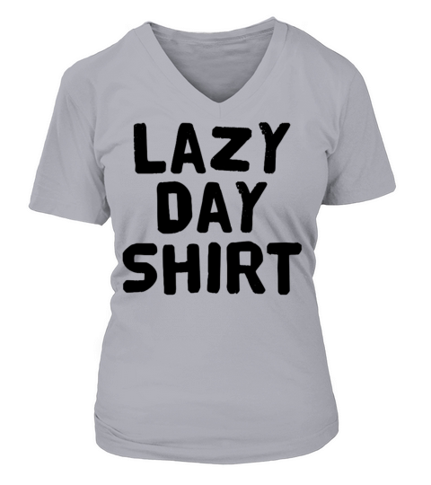 Lazy Day Shirt Women's V-Neck T-shirt