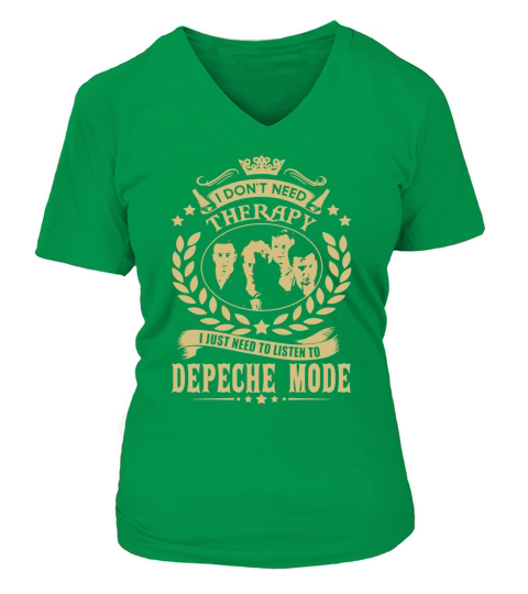 I Dont Need Therapy i Just Need To Listen To Depeche Mode TShirt V-neck T-Shirt Woman