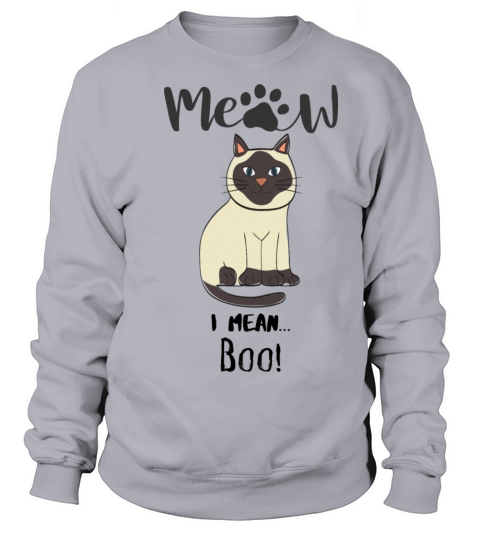Meow I Mean Boo - Funny Women's Sweatshirt