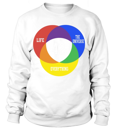 42 life the universe everything Sweatshirt Unisex