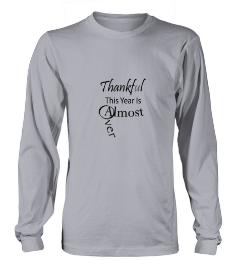 Thankful This Year Is Almost Over Women's Long Sleeve