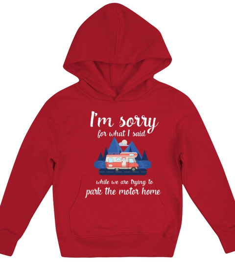 Funny Camping Camp Trailer park the Motorhome gift Kids Hoodie