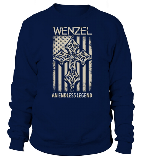 WENZEL An Endless Legend Name Shirts Sweatshirt Unisex