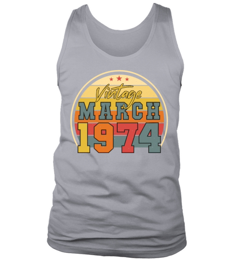 1974 In March Retro Funny Tank Top Unisex