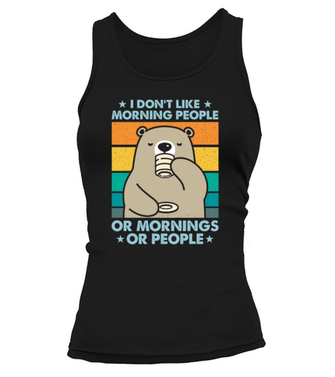 I Hate Morning People And Mornings And People Women's Tank Top