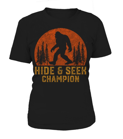 Bigfoot Undefeated Hide And Seek Champion Women's T-Shirt