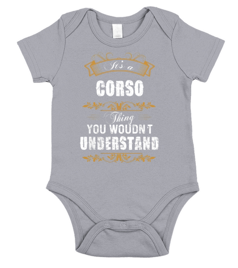 It Is A Corso Thing You Would Not Understand Short Sleeve Baby One-Piece