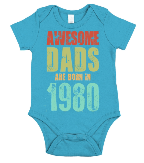 AWESOME DADS ARE BORN IN 1980 CLASSIC Short Sleeve Baby One-Piece
