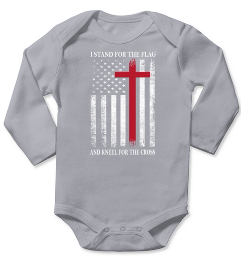 I Stand For The Flag And Kneel For the Cross Long Sleeve Baby One-Piece