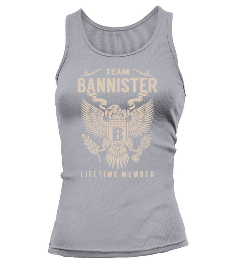 Team BANNISTER Lifetime Member Name Shirts Tank top Woman