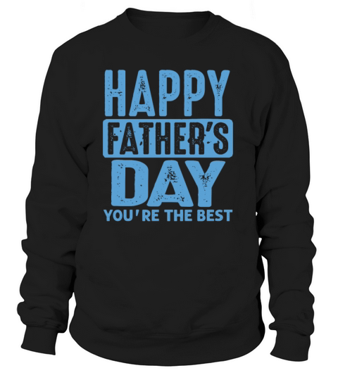 Best Dad Happy Fathers Day Women's Sweatshirt